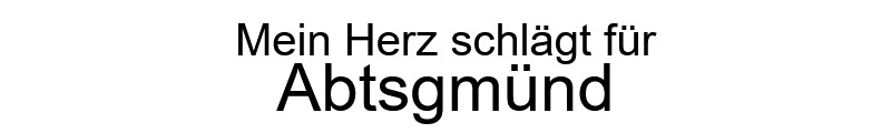 Mein Herz schlägt für Abtsgmünd
